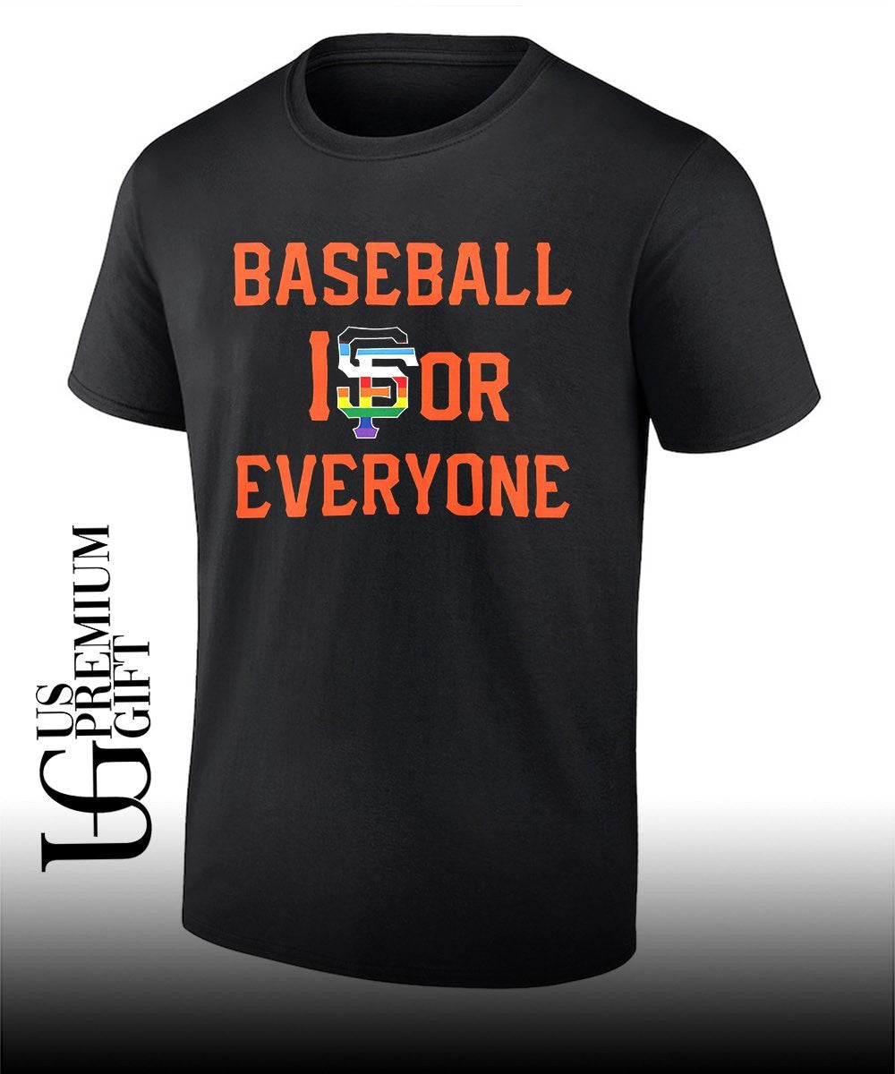 San Francisco Giants Baseball Is For Everyone shirt Unisex T-shirt, Sweatshirt, Hoodie, Long Sleeve Tee - T-Shirt, Sweatshirt, Hoodie