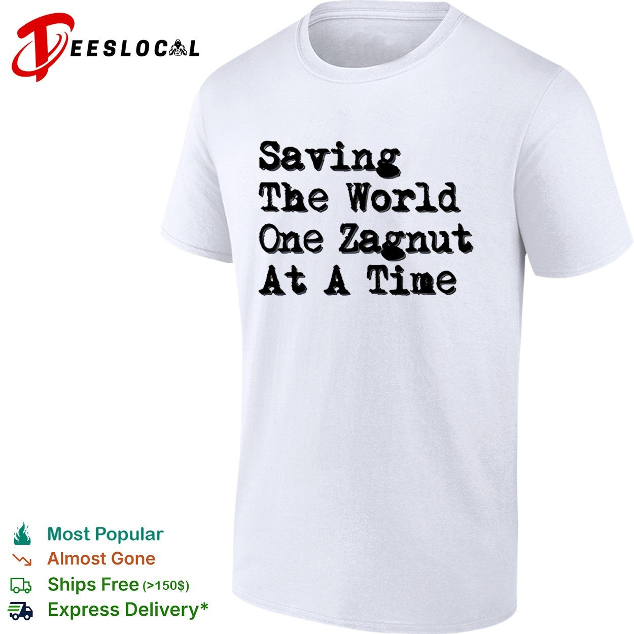 Saving the world one zagnut at a time shirt Unisex T-shirt, Sweatshirt, Hoodie, Long Sleeve Tee - T-Shirt, Sweatshirt, Hoodie