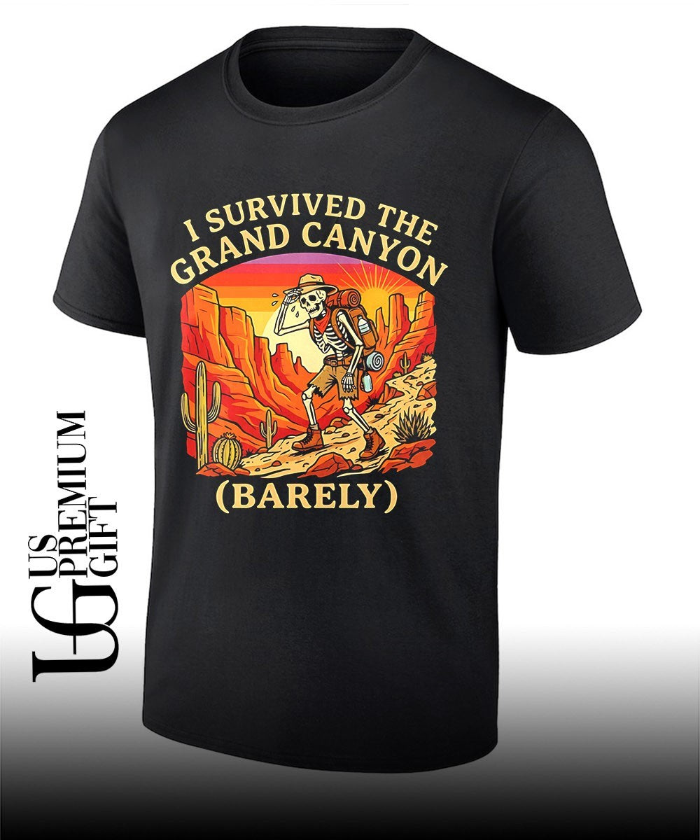 Skeleton I survived the Grand Canyon Barely shirt Unisex T-shirt, Sweatshirt, Hoodie, Long Sleeve Tee - T-Shirt, Sweatshirt, Hoodie