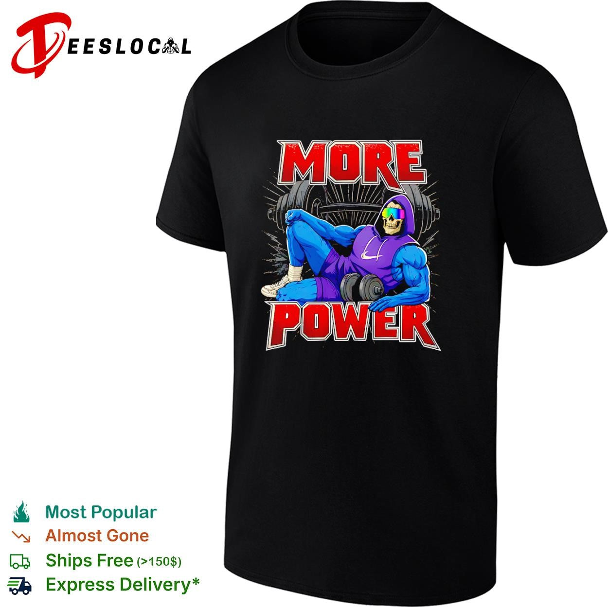 Skeletor as a gym rat more power shirt Unisex T-shirt, Sweatshirt, Hoodie, Long Sleeve Tee - T-Shirt, Sweatshirt, Hoodie