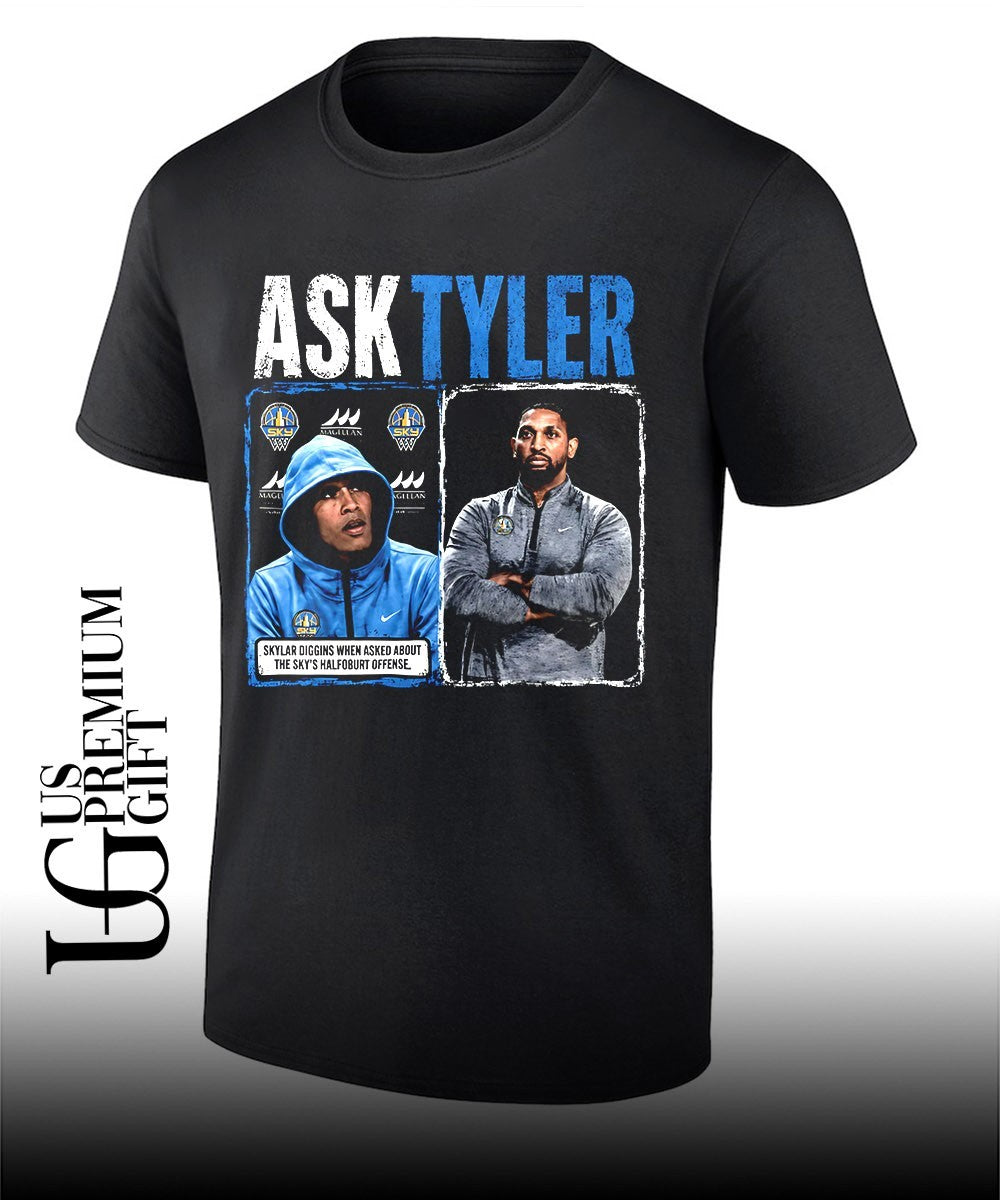 Skylar Diggins Ask Tyler shirt Unisex T-shirt, Sweatshirt, Hoodie, Long Sleeve Tee - T-Shirt, Sweatshirt, Hoodie