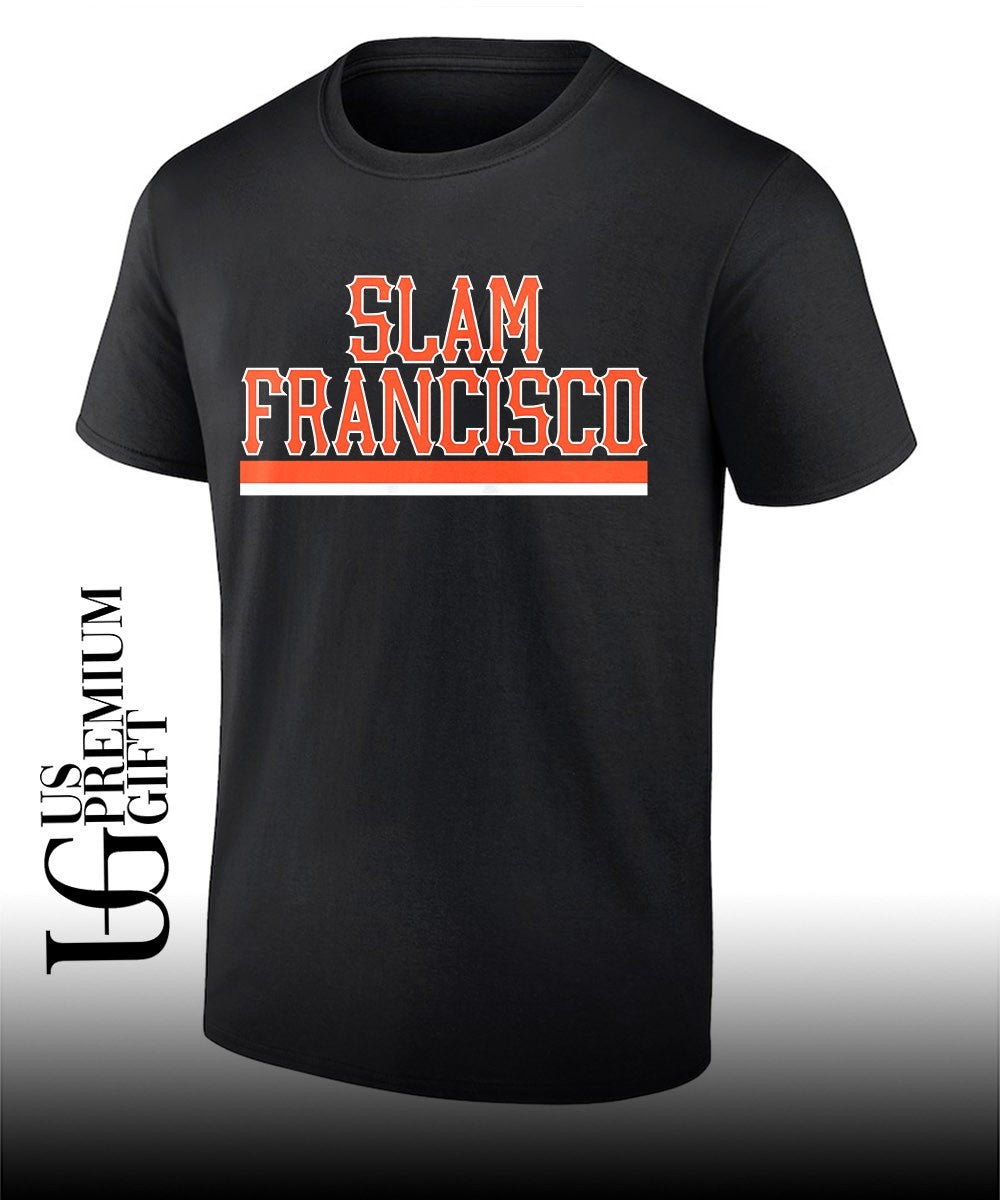 Slam Francisco Francisco Giants baseball shirt Unisex T-shirt, Sweatshirt, Hoodie, Long Sleeve Tee - T-Shirt, Sweatshirt, Hoodie