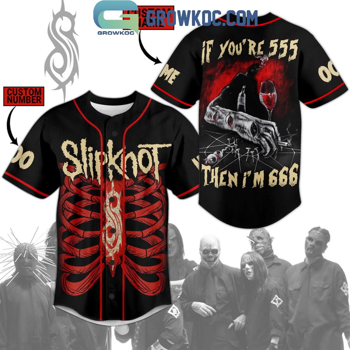 Slipknot If Youre 555 Then Im 666 Personalized Baseball Jersey Unisex T-shirt, Sweatshirt, Hoodie, Long Sleeve Tee - T-Shirt, Sweatshirt, Hoodie