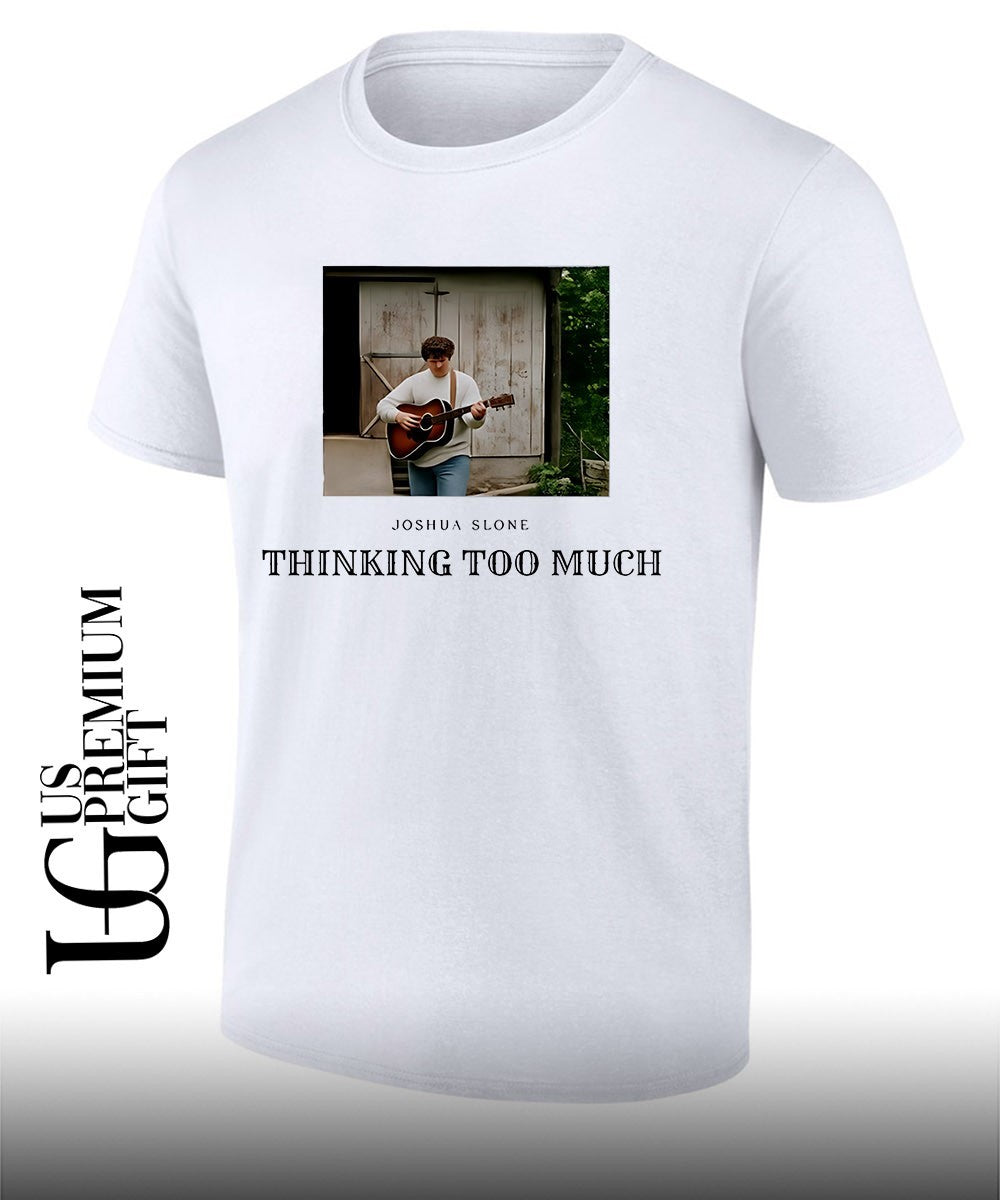 Slone playing guitar thinking too much shirt Unisex T-shirt, Sweatshirt, Hoodie, Long Sleeve Tee - T-Shirt, Sweatshirt, Hoodie