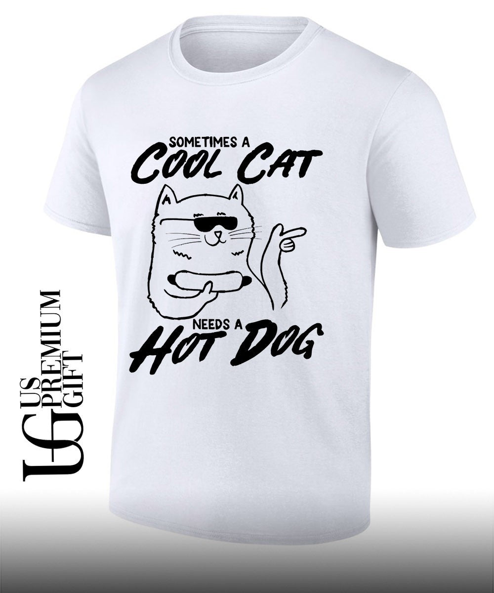 Sometimes a cool cat a needs a hot dog shirt Unisex T-shirt, Sweatshirt, Hoodie, Long Sleeve Tee - T-Shirt, Sweatshirt, Hoodie