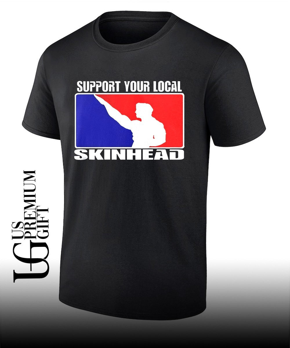 Support Your Local Skinhead shirt Unisex T-shirt, Sweatshirt, Hoodie, Long Sleeve Tee - T-Shirt, Sweatshirt, Hoodie