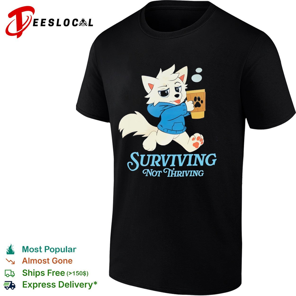 Surviving not Thriving furry shirt Unisex T-shirt, Sweatshirt, Hoodie, Long Sleeve Tee - T-Shirt, Sweatshirt, Hoodie