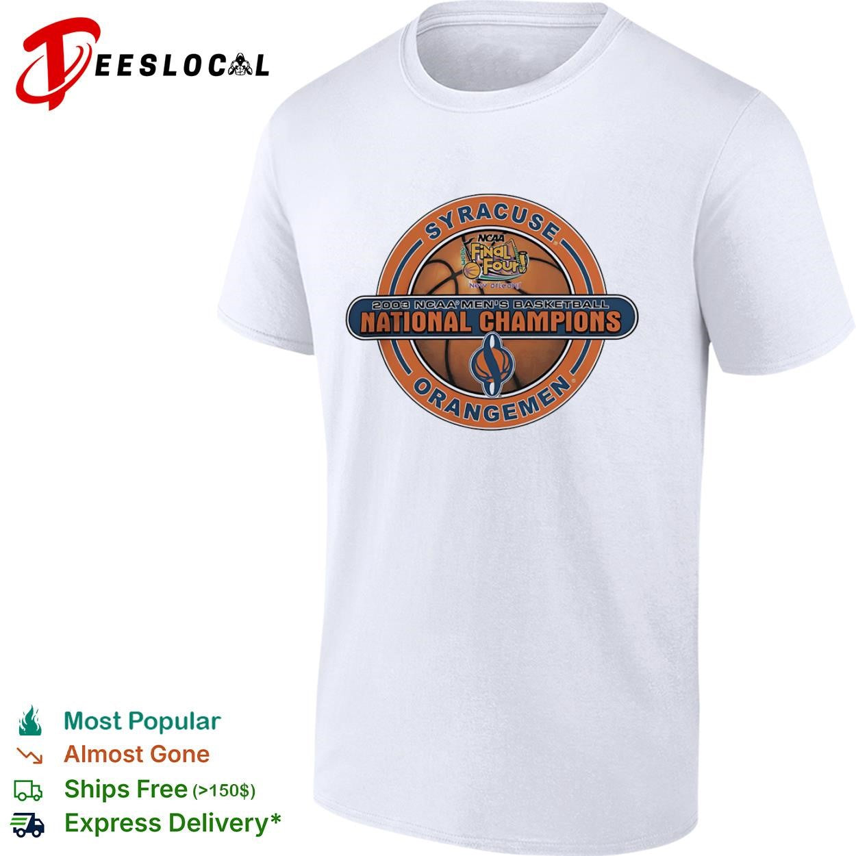 Syracuse Orangemen NCAA Final Four 2003 mens national champions New Orleans basketball logo shirt - T-Shirt, Sweatshirt, Hoodie