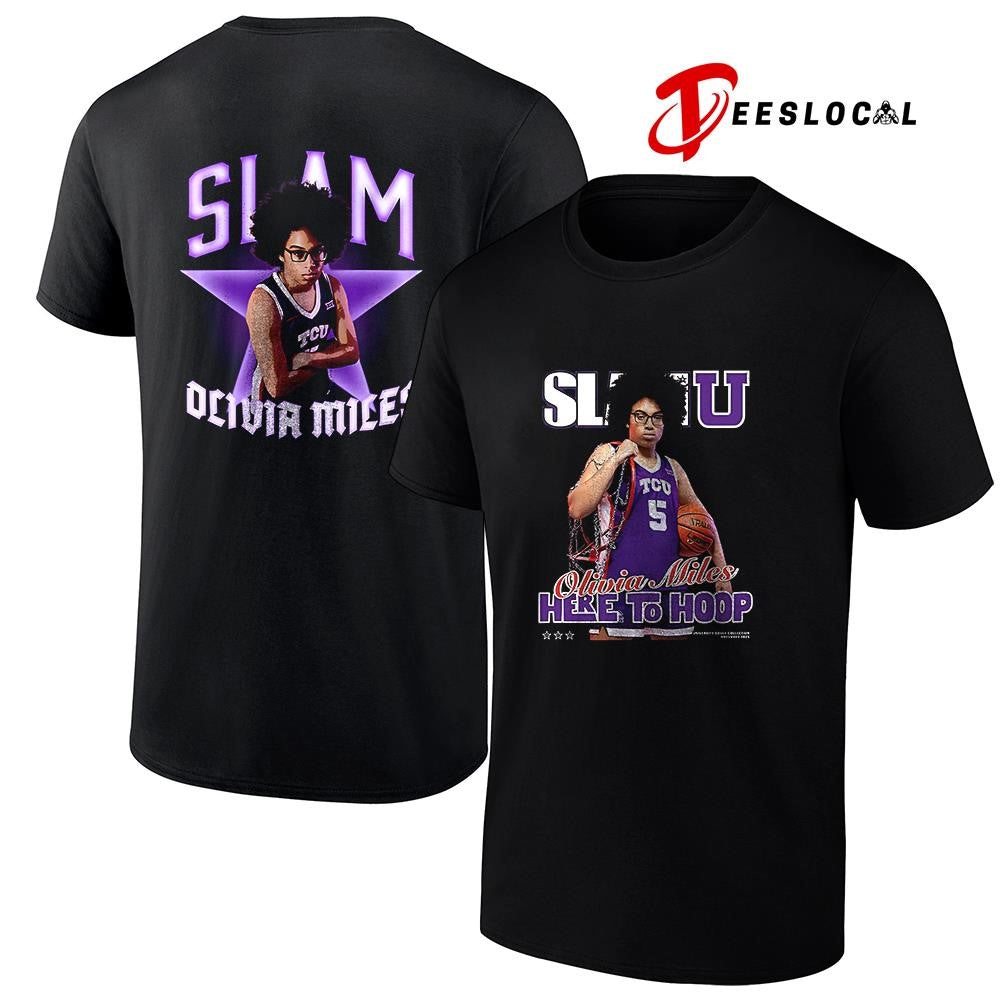 TCU Horned Frogs SLAM Olivia Miles here to hoop graphic shirt Unisex T-shirt, Sweatshirt, Hoodie, Long Sleeve Tee - T-Shirt, Sweatshirt, Hoodie
