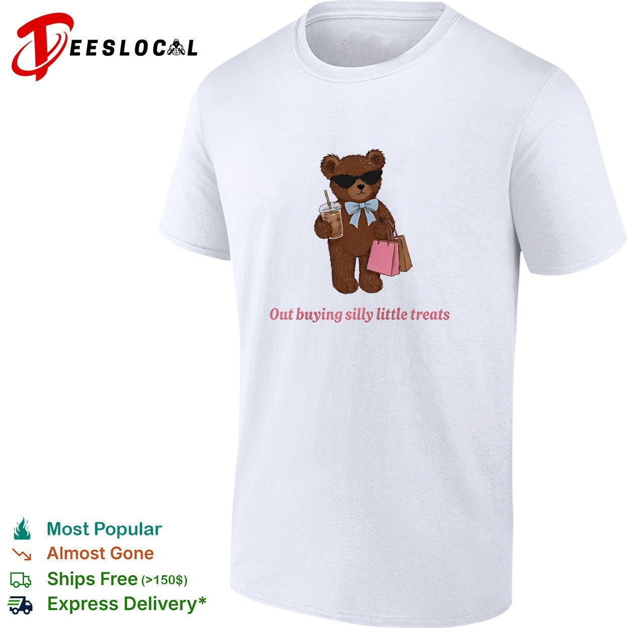 Teddy bear holding coffee out buying silly little treats shirt Unisex T-shirt, Sweatshirt, Hoodie, Long Sleeve Tee - T-Shirt, Sweatshirt, Hoodie