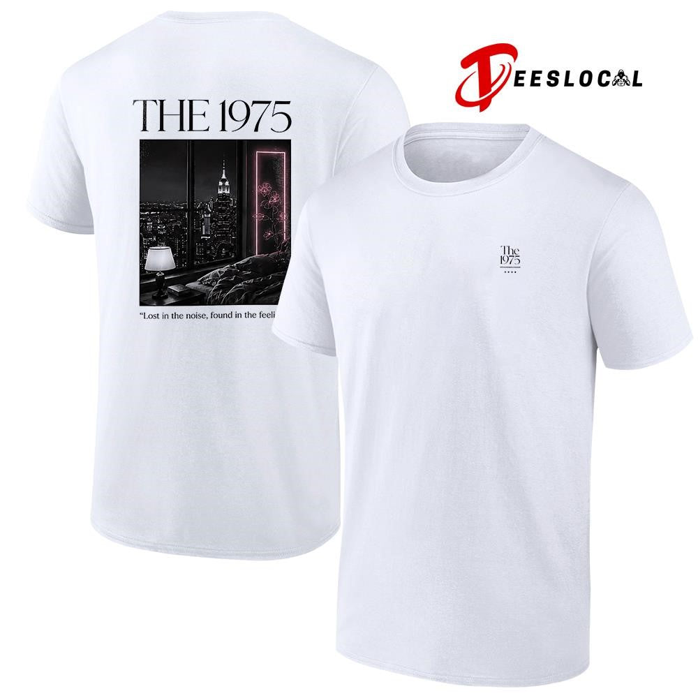 The 1975 lost in the noise found in the feeling shirt Unisex T-shirt, Sweatshirt, Hoodie, Long Sleeve Tee - T-Shirt, Sweatshirt, Hoodie