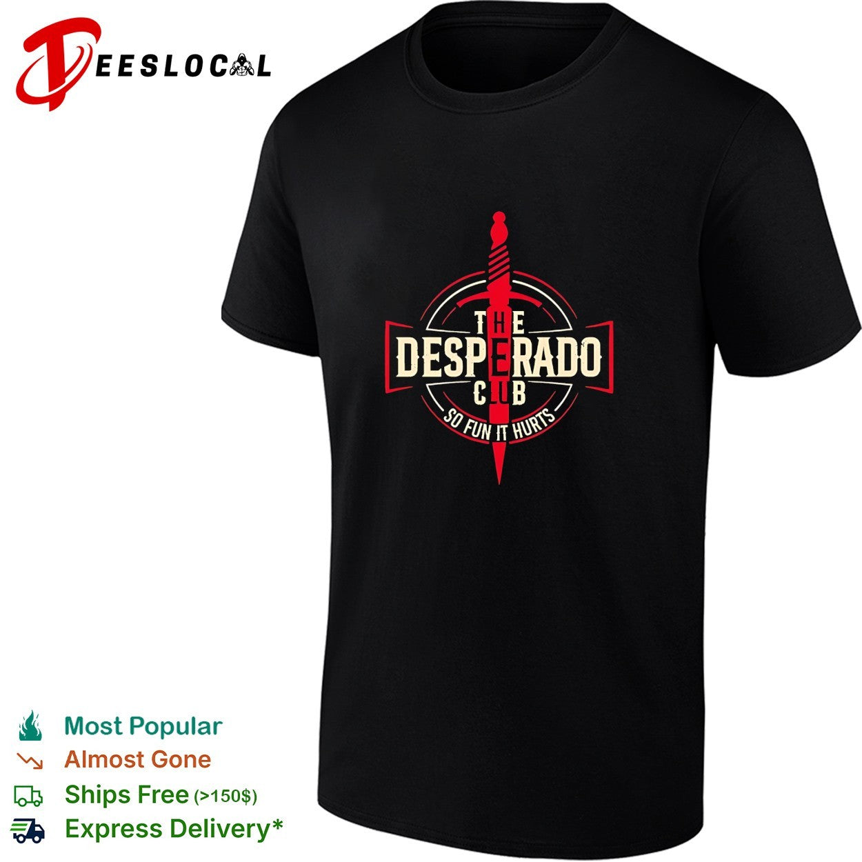 The Desperado Club so fun it hurts dagger logo shirt Unisex T-shirt, Sweatshirt, Hoodie, Long Sleeve Tee - T-Shirt, Sweatshirt, Hoodie