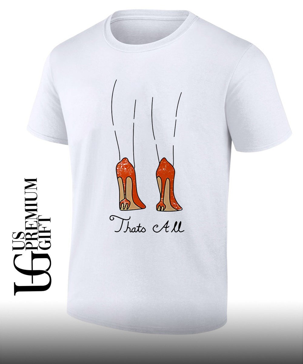 The Devil wears 2 Thats All Heels shirt Unisex T-shirt, Sweatshirt, Hoodie, Long Sleeve Tee - T-Shirt, Sweatshirt, Hoodie