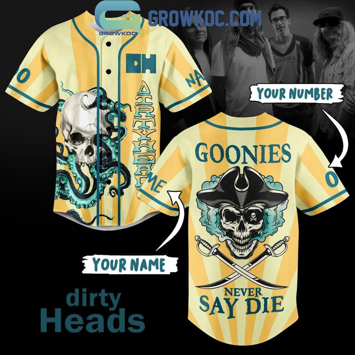 The Dirty Heads Goonies Never Say Die Personalized Baseball Jersey Unisex T-shirt, Sweatshirt, Hoodie, Long Sleeve Tee - T-Shirt, Sweatshirt, Hoodie