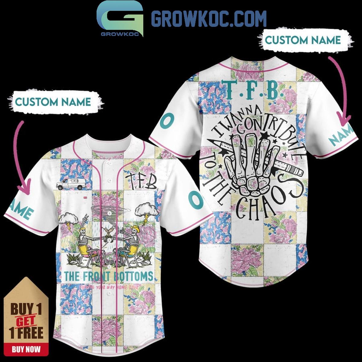 The Front Bottoms I Wanna Contribute The Chaos Personalized Baseball Jersey Unisex T-shirt, Sweatshirt, Hoodie, Long Sleeve Tee - T-Shirt, Sweatshirt, Hoodie