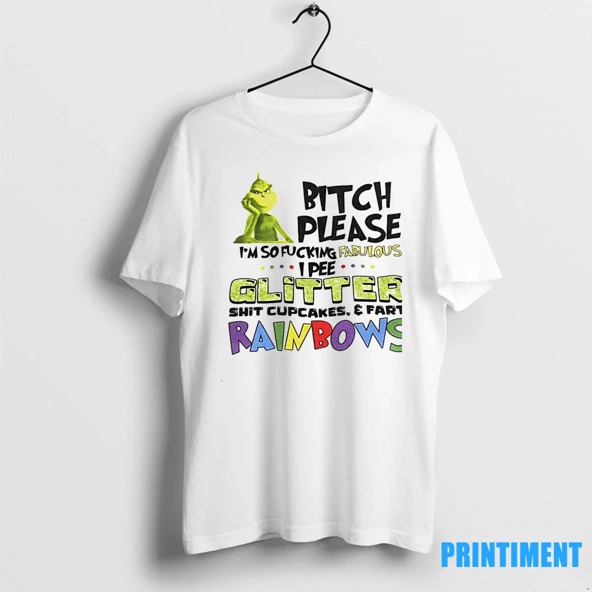 Grinch Bitch Please Im So Fucking Fabulous Glitter Shit Cupcakes Fart Rainbows T-Shirts, Hoodie, Sweatshirt - T-Shirt, Sweatshirt, Hoodie