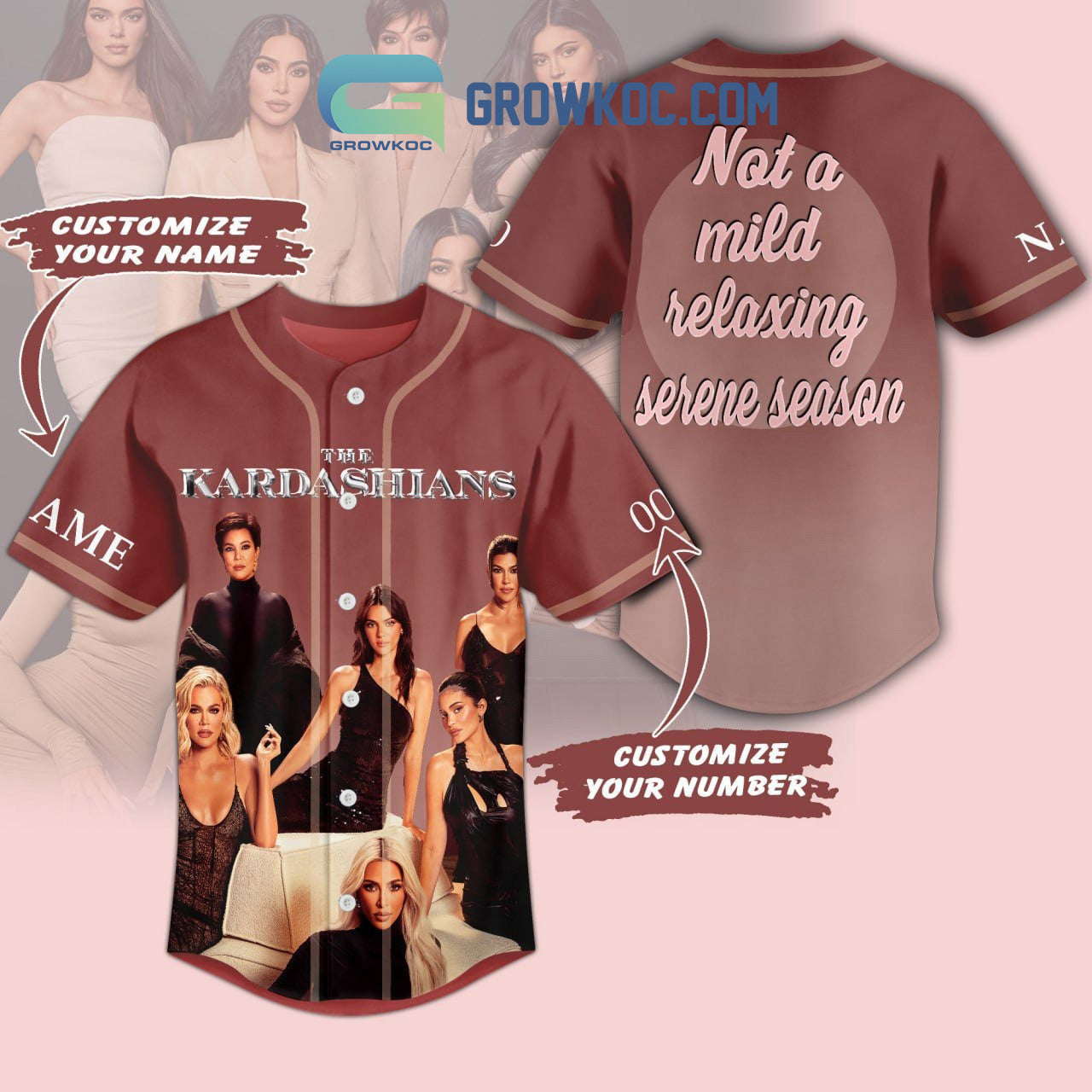 The Kardashians Not A Mild Relaxing Serene Season Personalized Baseball Jersey Unisex T-shirt, Sweatshirt, Hoodie, Long Sleeve Tee - T-Shirt, Sweatshirt, Hoodie