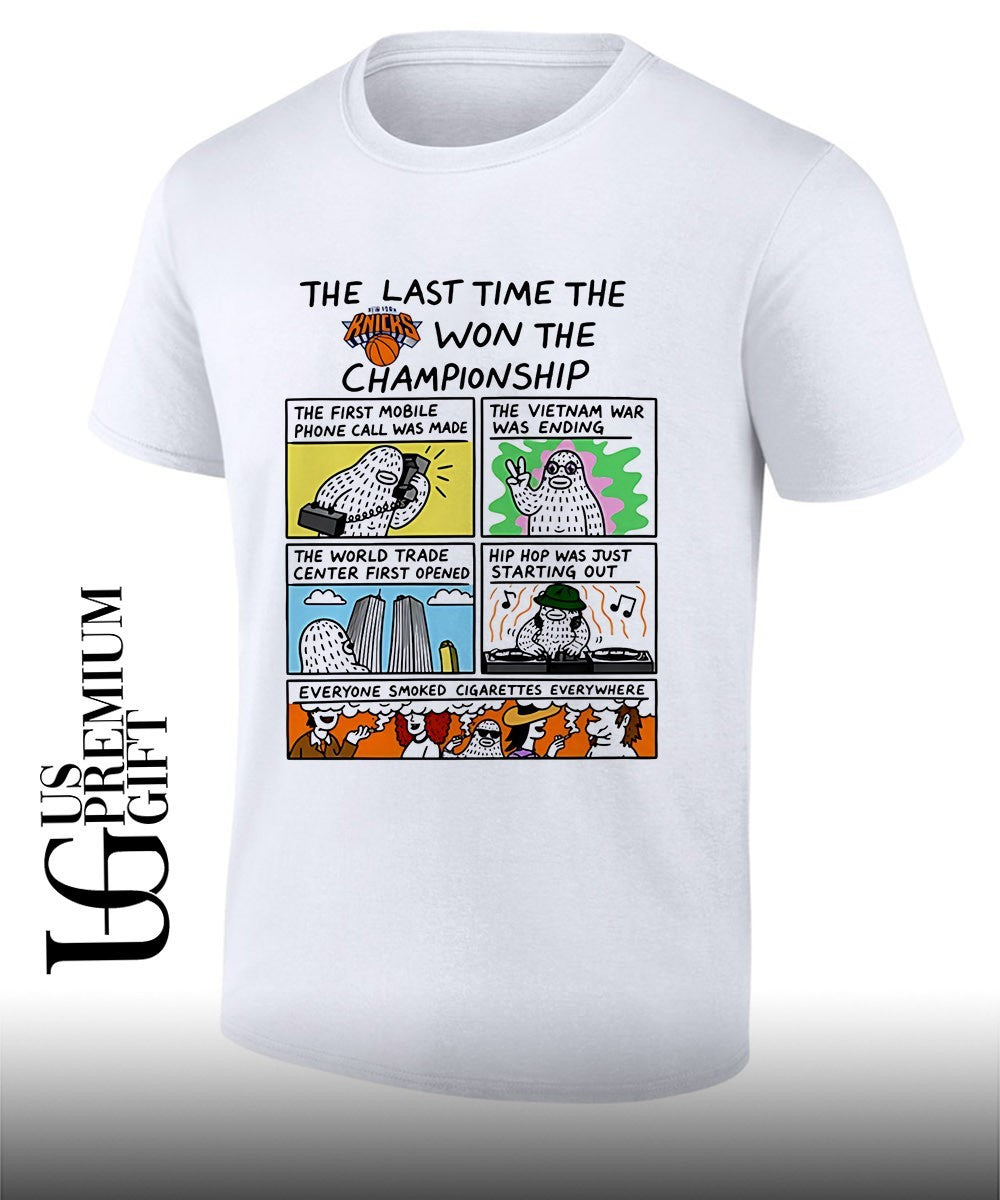 The Last Time The Knicks Won The Championship Frank Ape meme 2026 shirt Unisex T-shirt, Sweatshirt, Hoodie, Long Sleeve Tee - T-Shirt, Sweatshirt, Hoodie