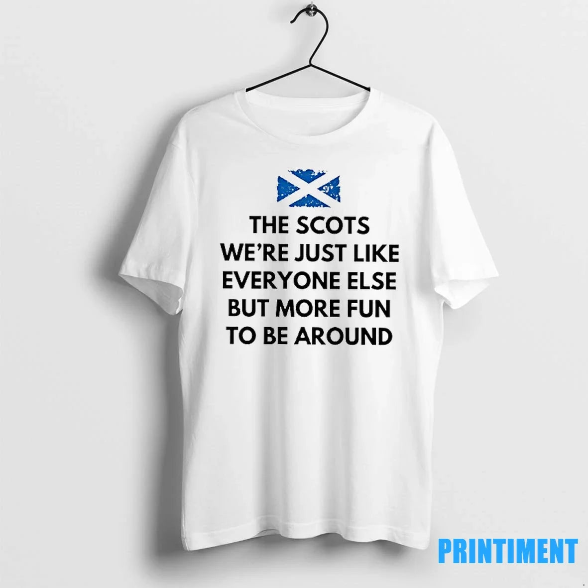 Scots Were Just Like Everyone Else But More Fun Be Around Scotland Flag T-Shirts, Hoodie, Sweatshirt - T-Shirt, Sweatshirt, Hoodie
