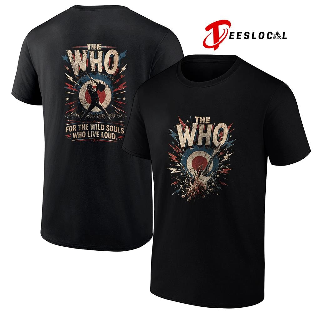 The WHO for the wild souls who live loud graphic shirt Unisex T-shirt, Sweatshirt, Hoodie, Long Sleeve Tee - T-Shirt, Sweatshirt, Hoodie
