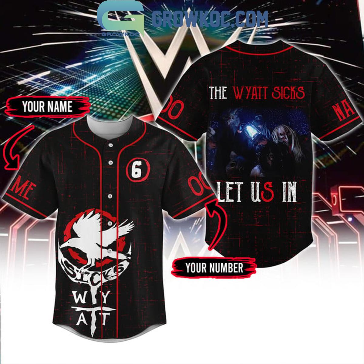 The Wyatt Sicks Let Us In Personalized Baseball Jersey Unisex T-shirt, Sweatshirt, Hoodie, Long Sleeve Tee - T-Shirt, Sweatshirt, Hoodie