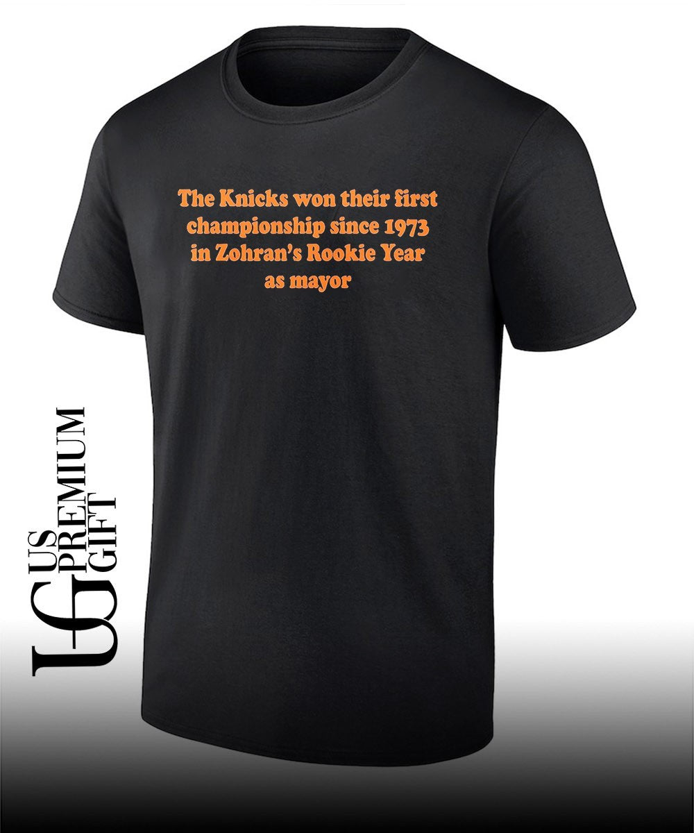 The knicks won their first championship since 1973 in Zohrans rookie year T-shirt Unisex T-shirt, Sweatshirt, Hoodie, Long Sleeve Tee - T-Shirt, Sweatshirt, Hoodie