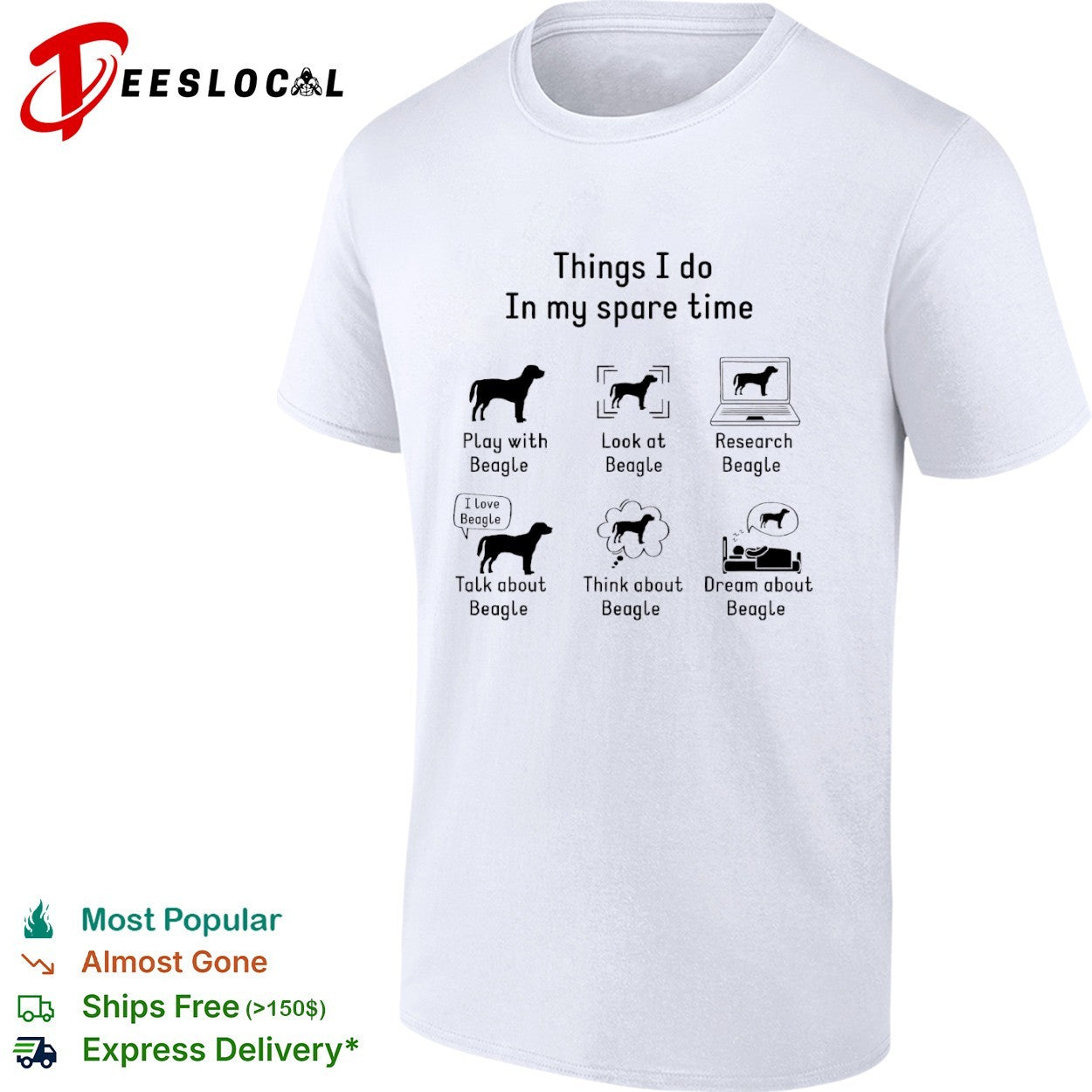 Things I do in my spare time Play with Beagle Look at Beagle Research Beagle shirt Unisex T-shirt, Sweatshirt, Hoodie, Long Sleeve Tee - T-Shirt, Sweatshirt, Hoodie