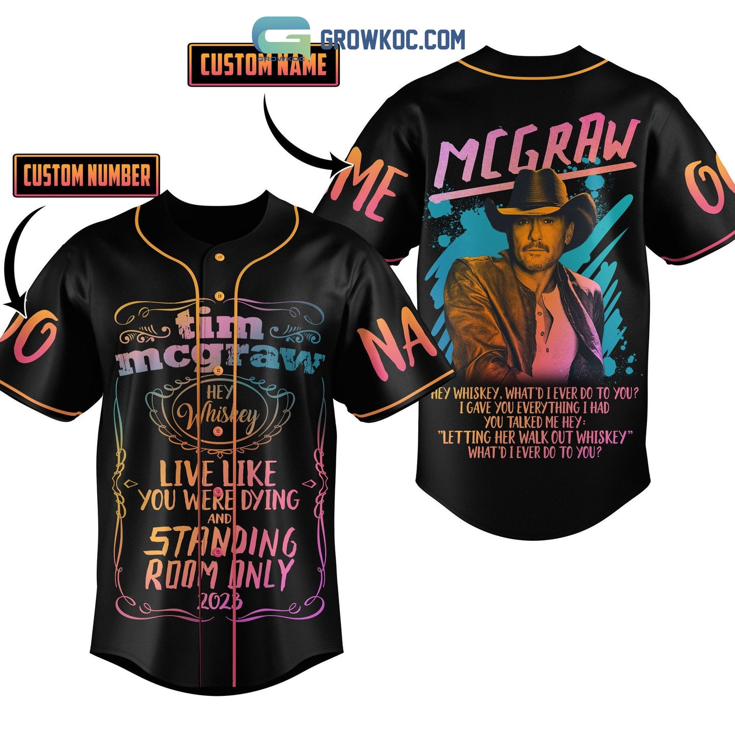 Tim McGraw Live Like You Were Dying And Standing Room Only 2023 Personalized Baseball Jersey - T-Shirt, Sweatshirt, Hoodie