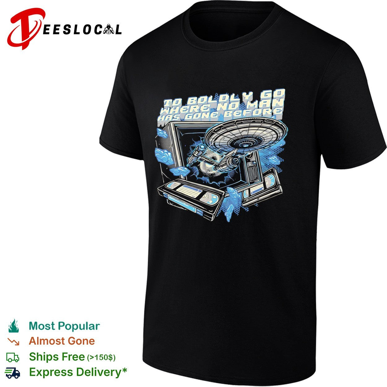 To boldly go where no man has gone before shirt Unisex T-shirt, Sweatshirt, Hoodie, Long Sleeve Tee - T-Shirt, Sweatshirt, Hoodie