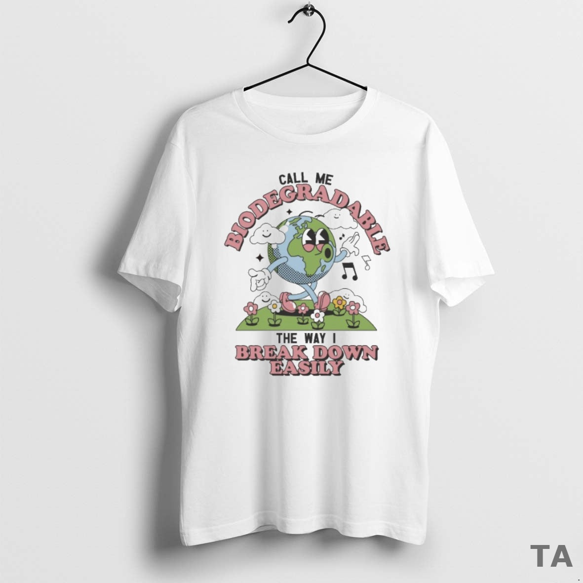 Top Call Me Biodegradable Way I Break Down Easily T-Shirts, Hoodie, Sweatshirt - T-Shirt, Sweatshirt, Hoodie