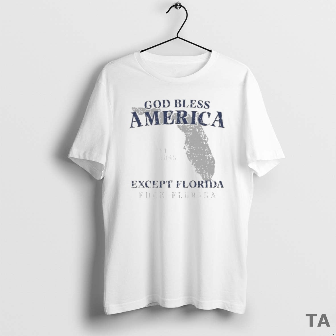 Top God Bless America Except Florida Fuck Florida State Est 1845 T-Shirts, Hoodie, Sweatshirt - T-Shirt, Sweatshirt, Hoodie