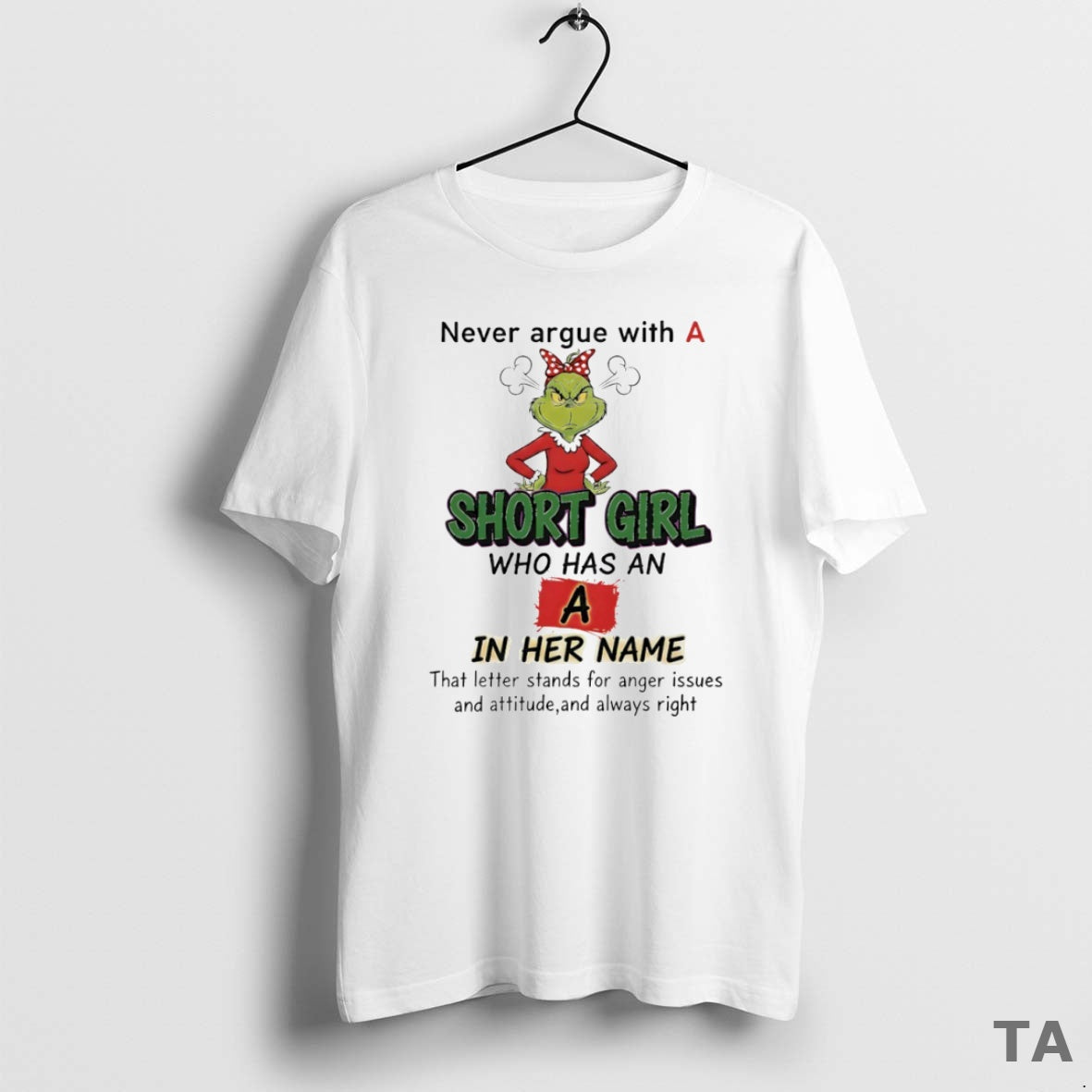 Top Grinch Never Argue Short Girl Who Has Her Name T-Shirts, Hoodie, Sweatshirt - T-Shirt, Sweatshirt, Hoodie