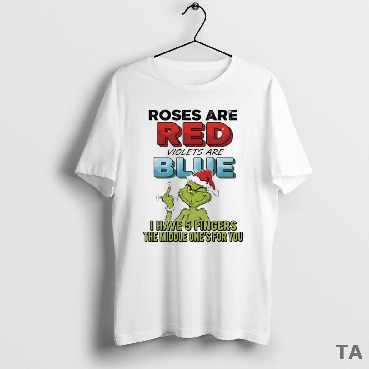 Top Grinch Roses Are Red Violets Are Blue I Have 5 Fingers Middle Ones T-Shirts, Hoodie, Sweatshirt - T-Shirt, Sweatshirt, Hoodie