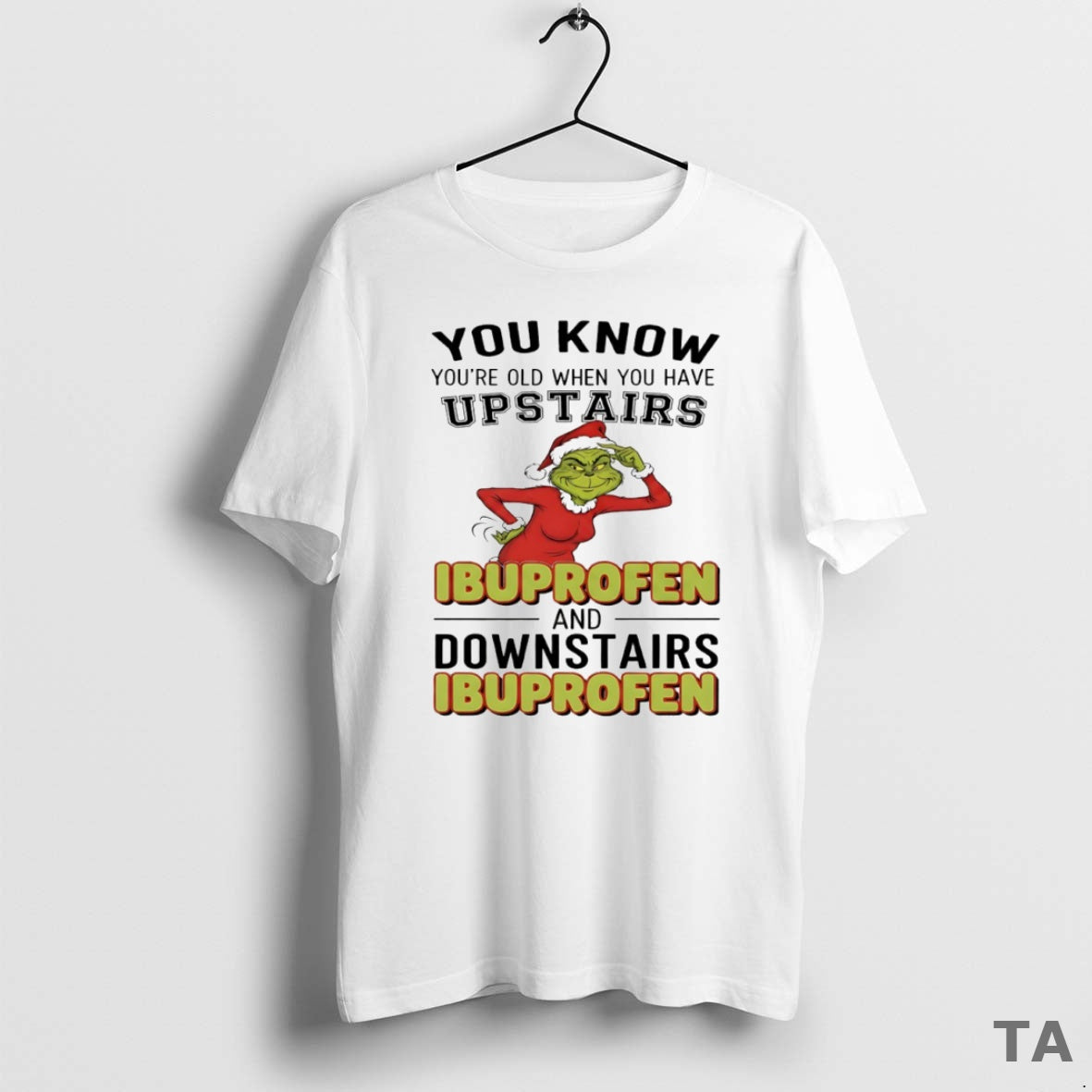 Top Grinch You Know Youre Old When You Have Upstairs Ibuprofen Downstairs Ibuprofen Circle T-Shirts, Hoodie, Sweatshirt - T-Shirt, Sweatshirt, Hoodie