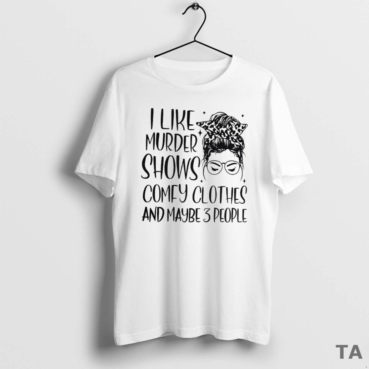 Top I Like Murder Shows Comfy Clothes Maybe 3 People Circle T-Shirts, Hoodie, Sweatshirt - T-Shirt, Sweatshirt, Hoodie