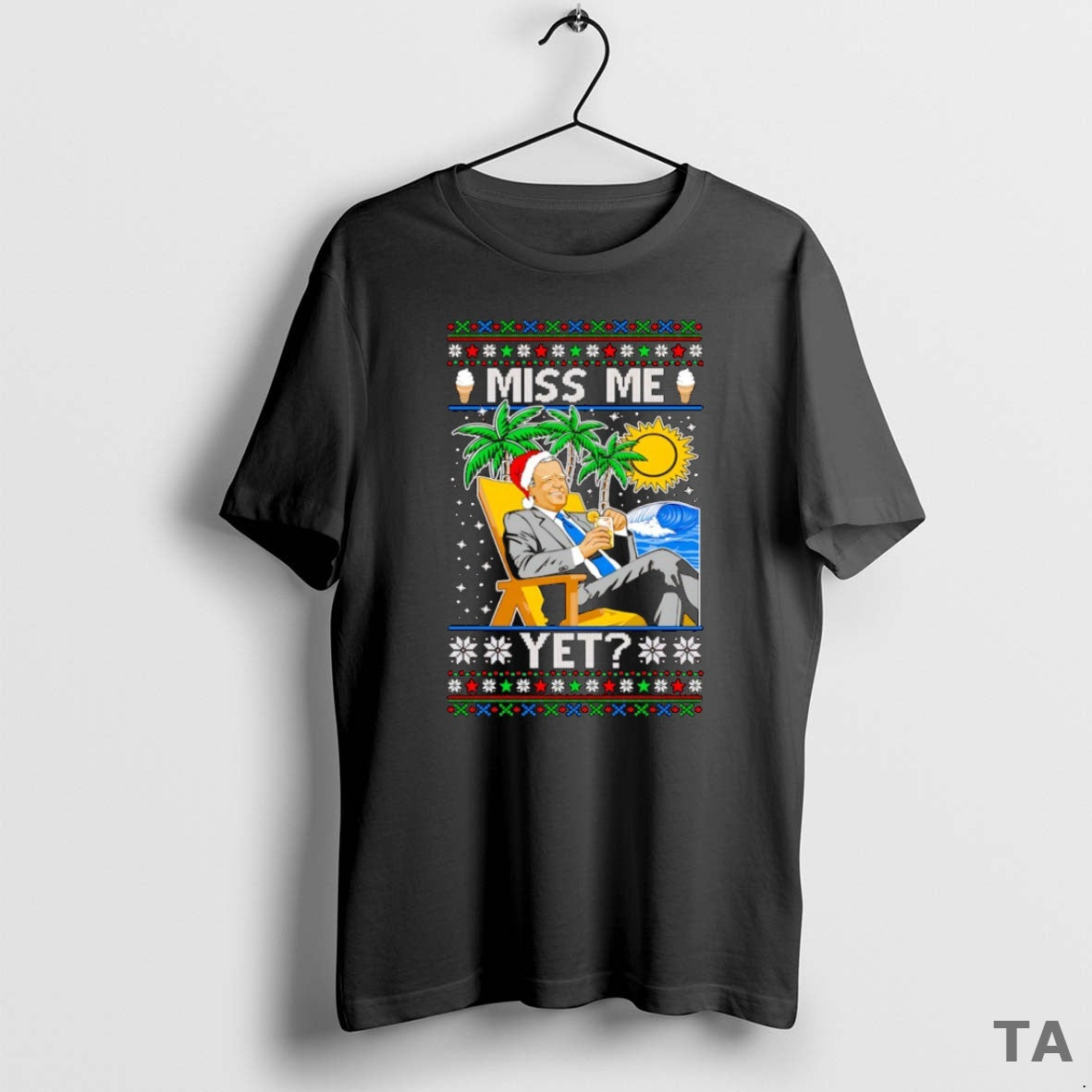Top Miss Me Yet Joe Biden President Usa Ugly Sweat T-Shirts, Hoodie, Sweatshirt - T-Shirt, Sweatshirt, Hoodie