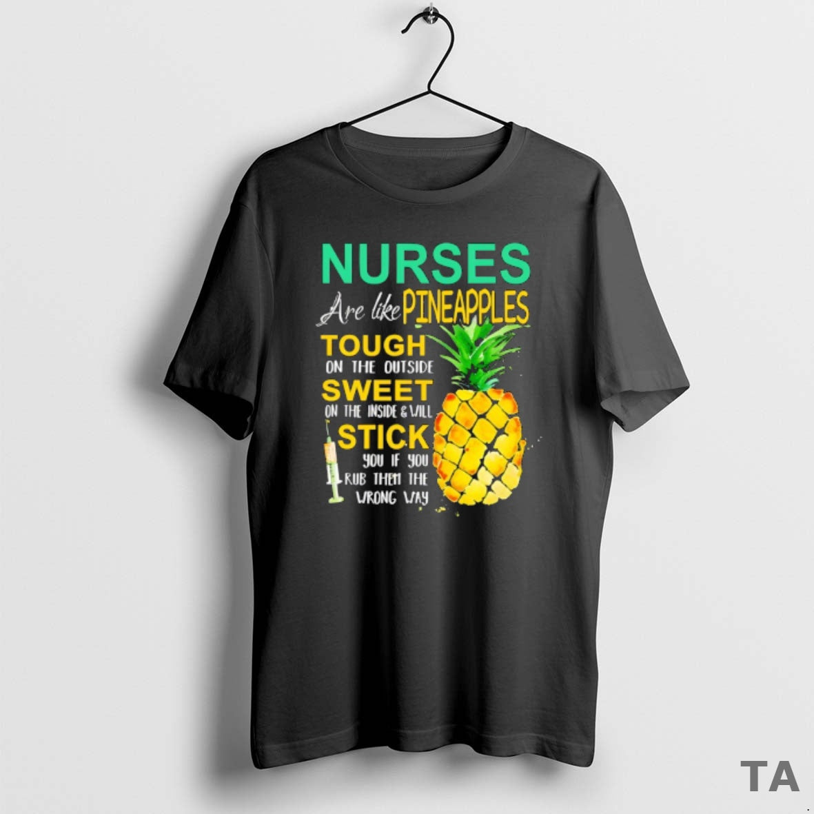 Top Nurse Are Like Pineapples Tough Outside Sweet Inside T-Shirts, Hoodie, Sweatshirt - T-Shirt, Sweatshirt, Hoodie