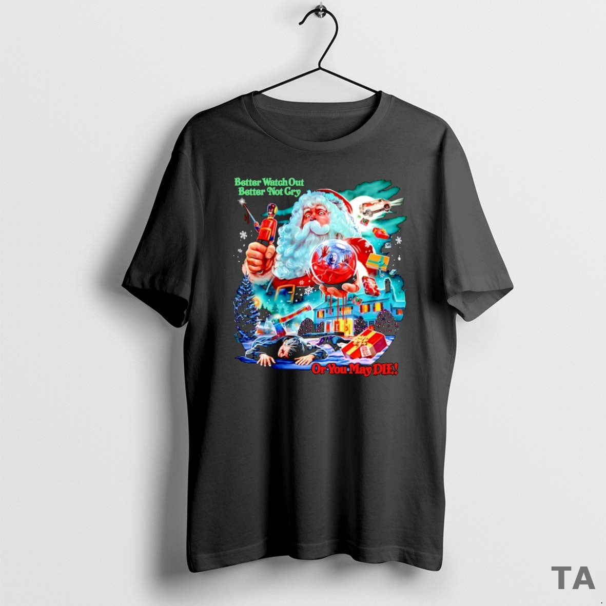 Top Santa Claus Better Watch Out Better Not Cry You May Die T-Shirts, Hoodie, Sweatshirt - T-Shirt, Sweatshirt, Hoodie