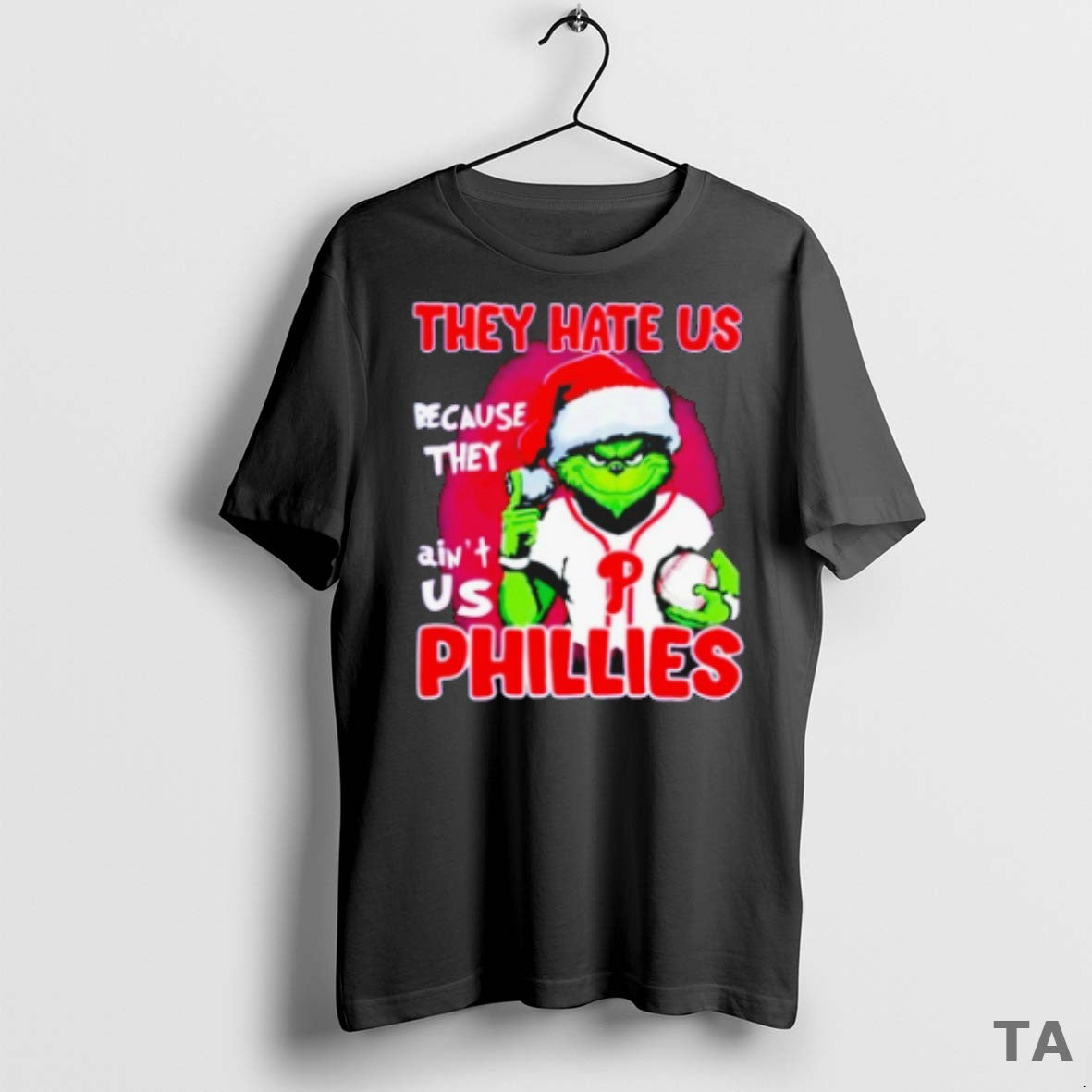 Top Grinch They Hate Us Because They Aint Us Philadelphia Phillies T-Shirts, Hoodie, Sweatshirt - T-Shirt, Sweatshirt, Hoodie