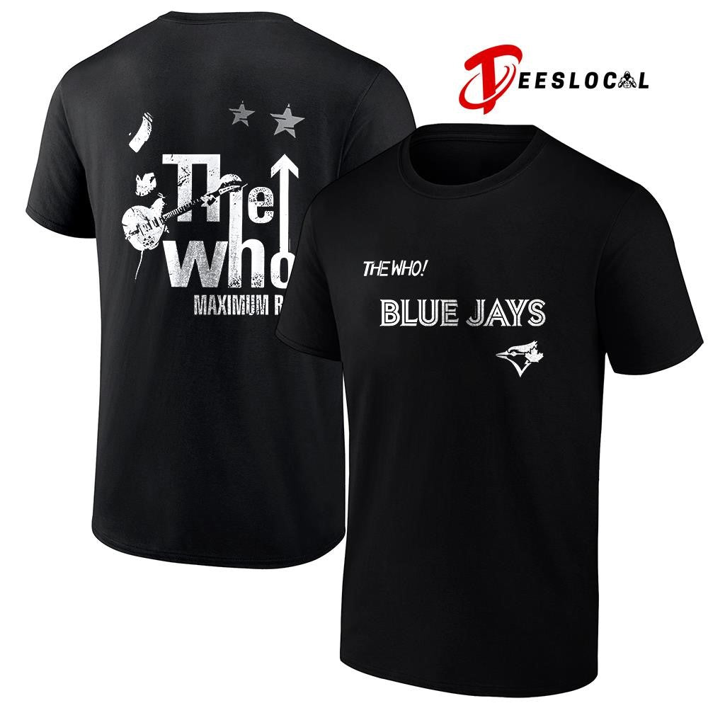 Toronto Blue Jays The Who Maximum R B North American Farewell tour graphic shirt Unisex T-shirt, Sweatshirt, Hoodie, Long Sleeve Tee - T-Shirt, Sweatshirt, Hoodie