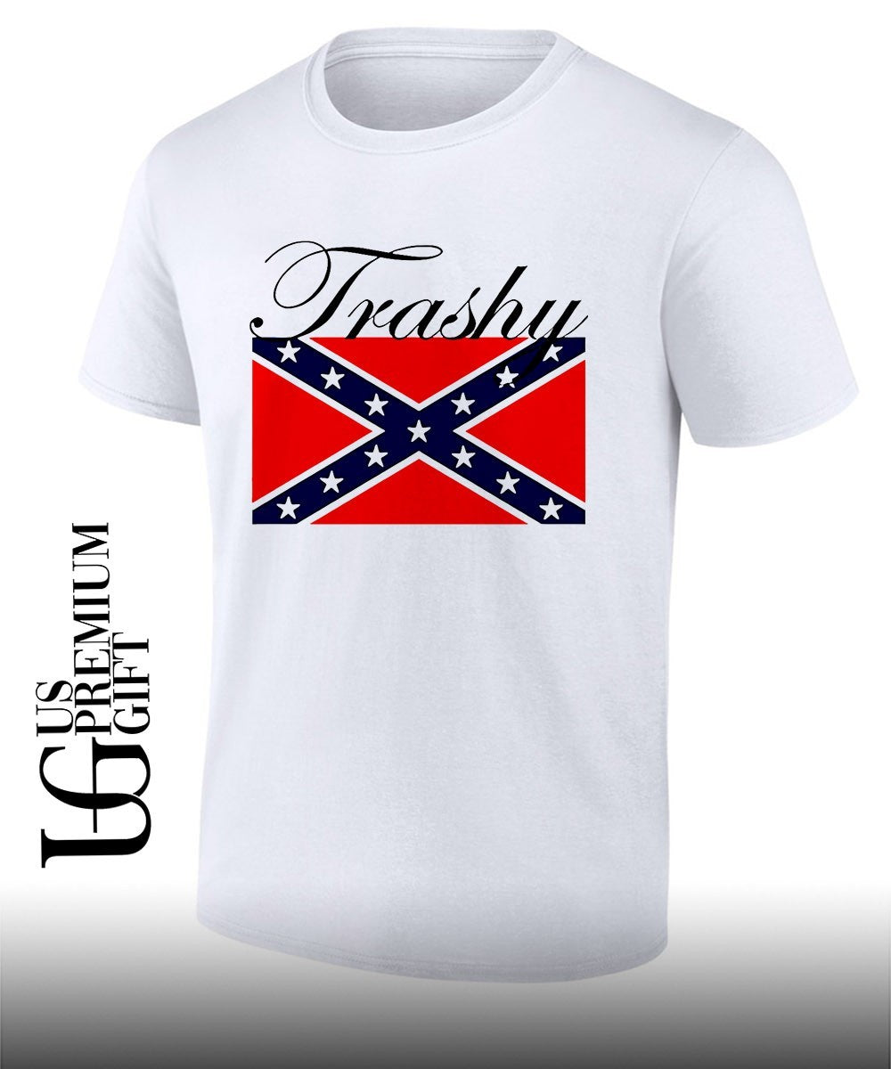 Trashy Confederate flag shirt Unisex T-shirt, Sweatshirt, Hoodie, Long Sleeve Tee - T-Shirt, Sweatshirt, Hoodie