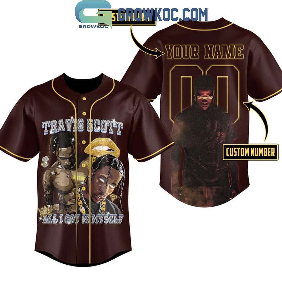 Travis Scott All I Got Is Myself Personalized Baseball Jersey Unisex T-shirt, Sweatshirt, Hoodie, Long Sleeve Tee - T-Shirt, Sweatshirt, Hoodie