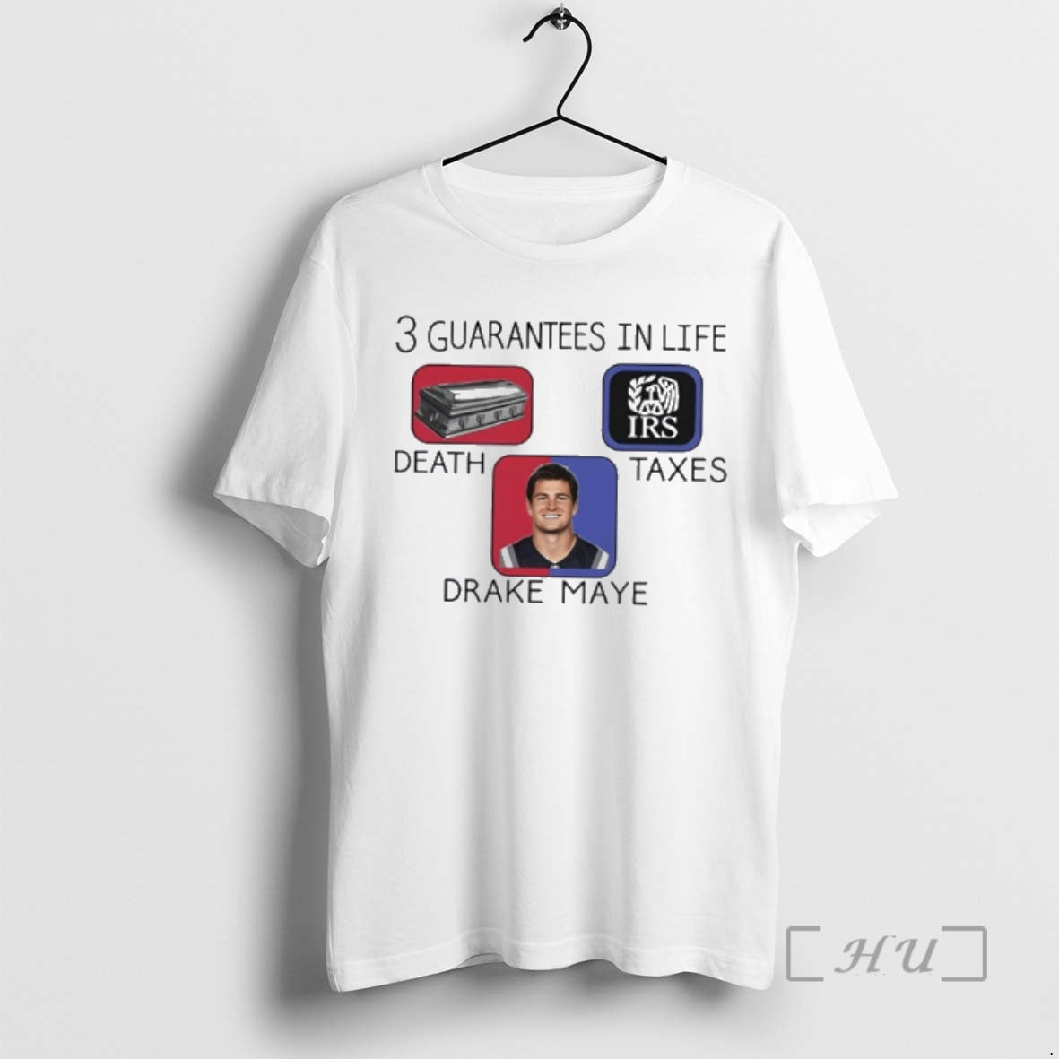 Trending 3 Guarantees Life Death Taxes Drake Maye T-Shirts, Hoodie, Sweatshirt - T-Shirt, Sweatshirt, Hoodie