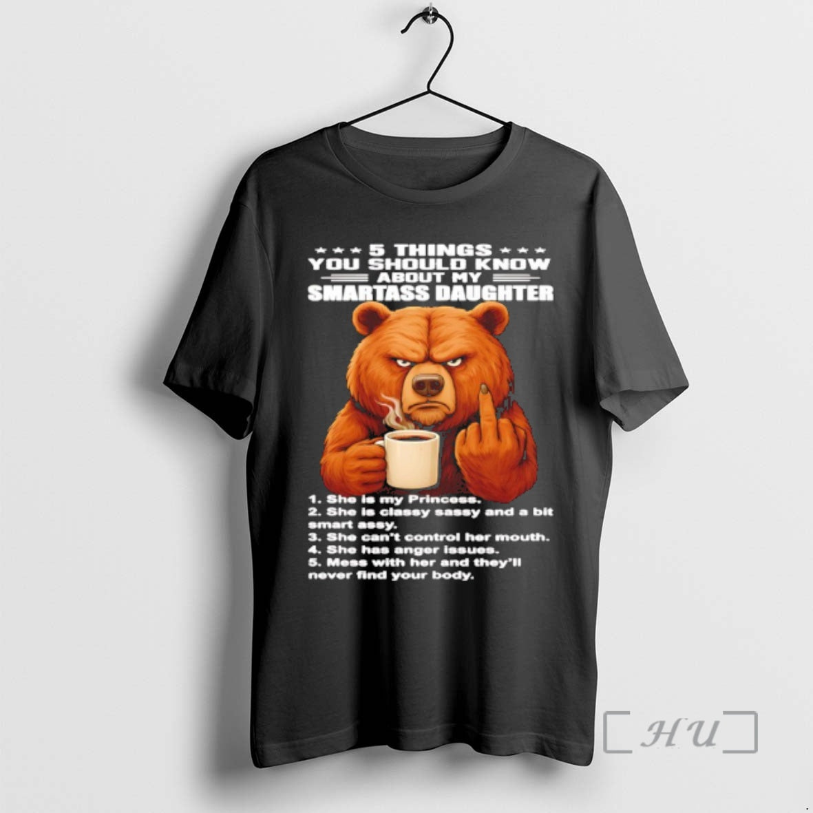 Trending Bear 5 Things You Should Know About My Smartass Daughter T-Shirts, Hoodie, Sweatshirt - T-Shirt, Sweatshirt, Hoodie