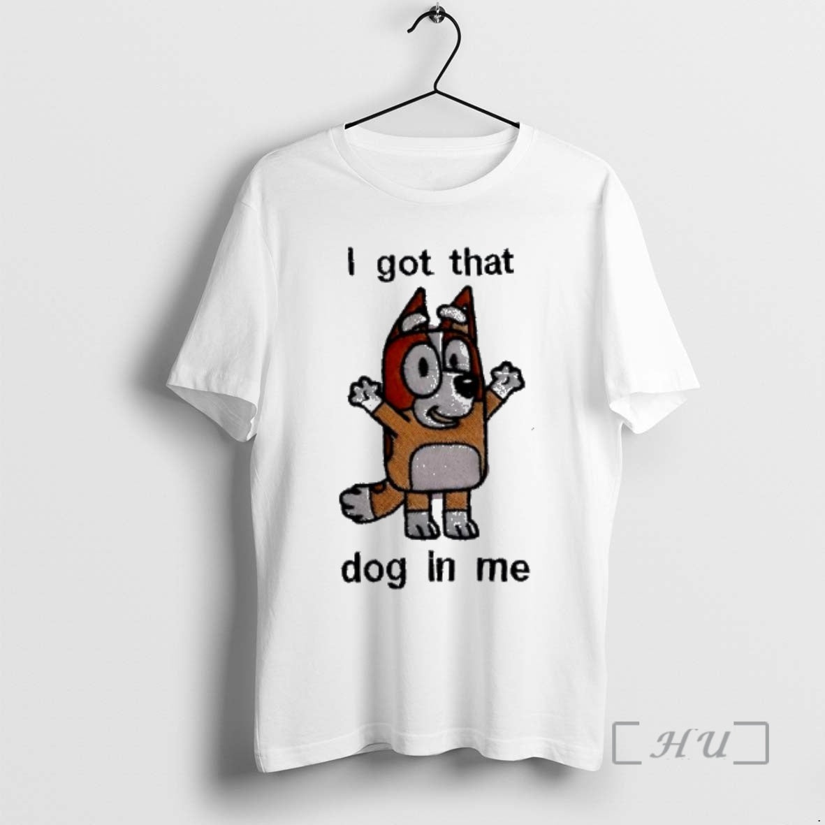 Trending Bluey I Got That Dog Me T-Shirts, Hoodie, Sweatshirt - T-Shirt, Sweatshirt, Hoodie