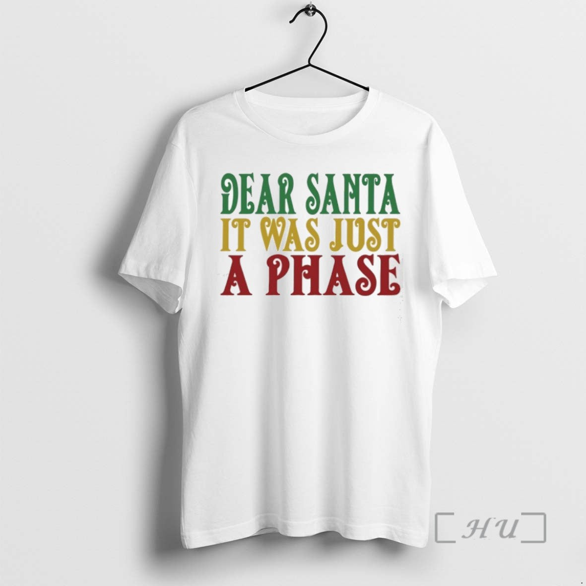 Trending Dear Santa Was Just Phase T-Shirts, Hoodie, Sweatshirt - T-Shirt, Sweatshirt, Hoodie