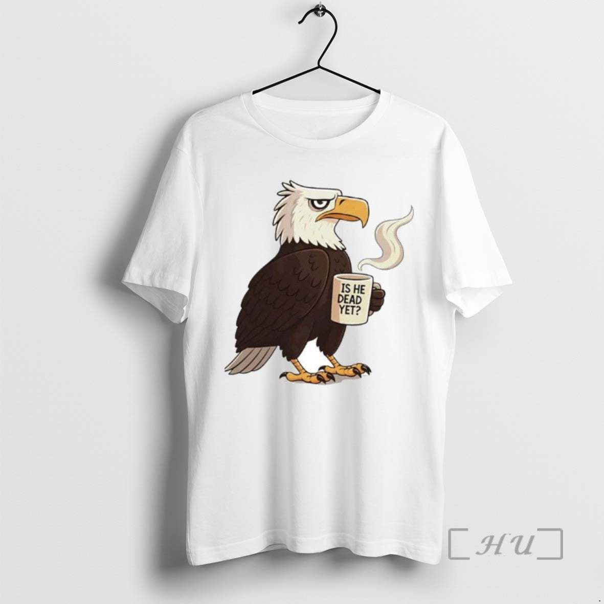 Trending Eagle Coffee Is He Dead Yet Ornaments T-Shirts, Hoodie, Sweatshirt - T-Shirt, Sweatshirt, Hoodie