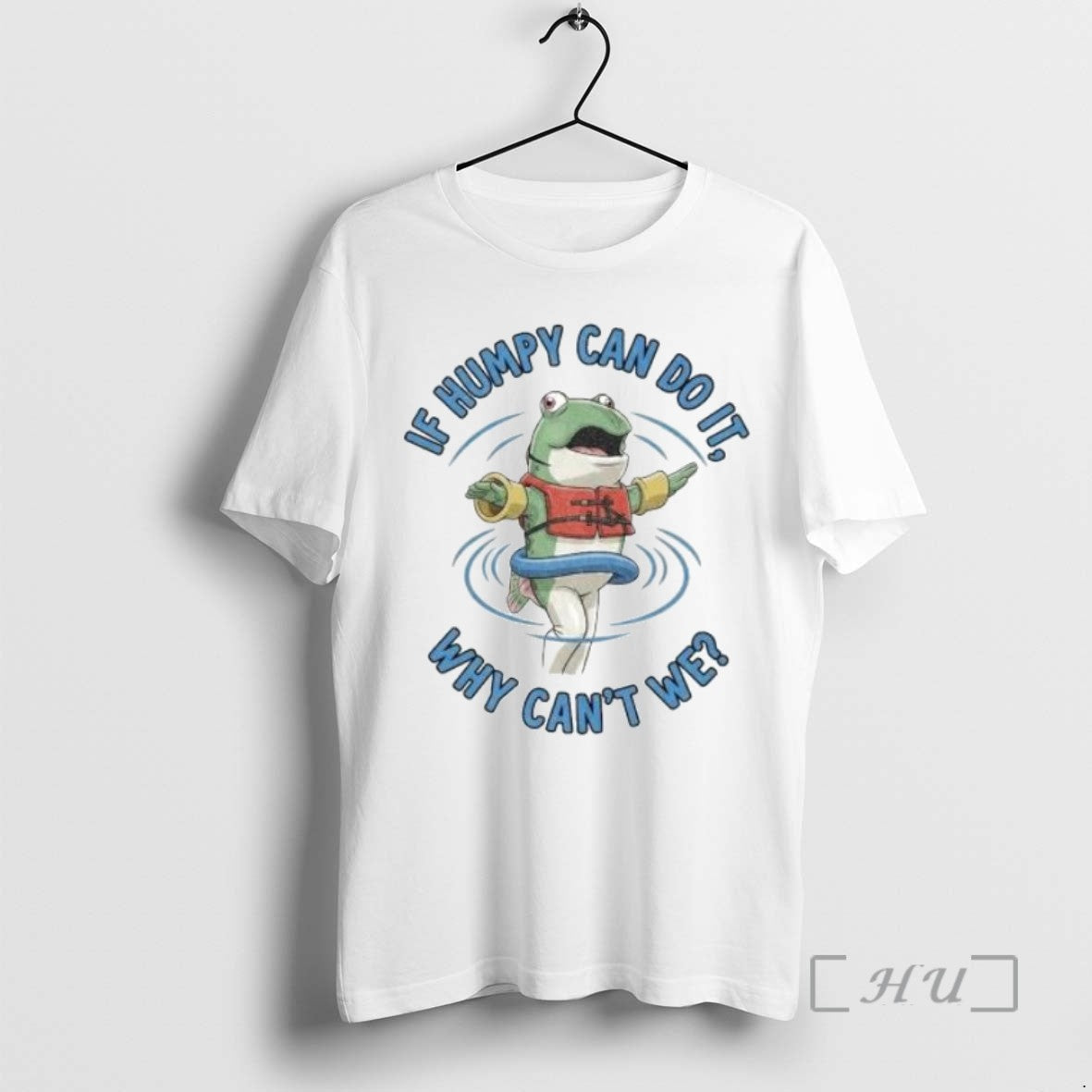Trending Frog If Humpy Can Do Why Cant We T-Shirts, Hoodie, Sweatshirt - T-Shirt, Sweatshirt, Hoodie