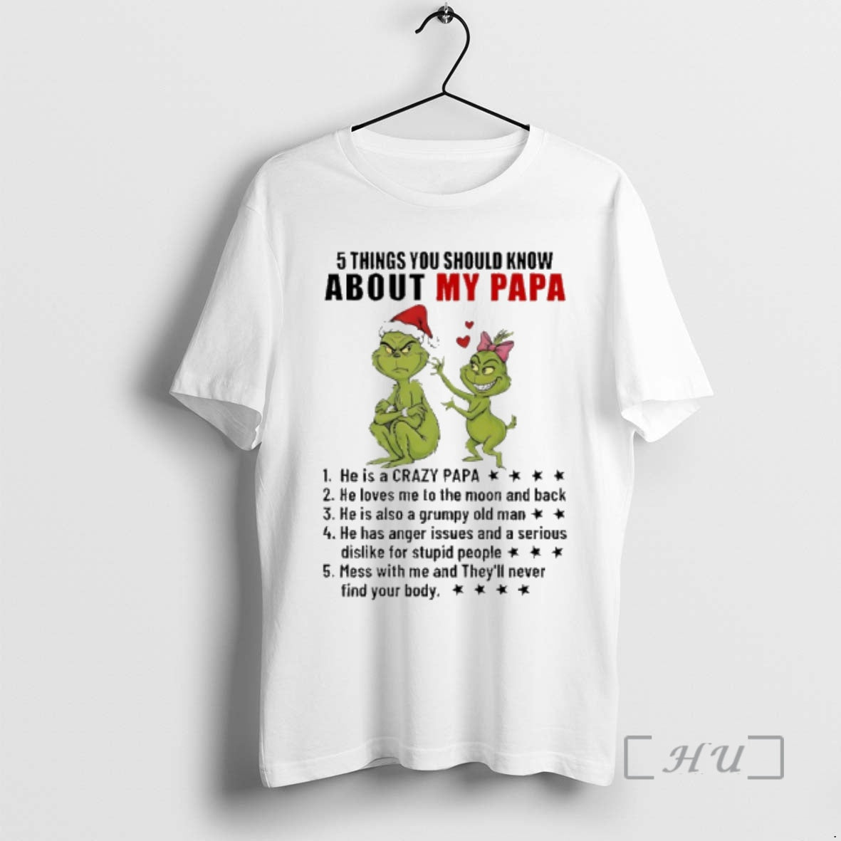 Trending Grinch 5 Things You Should Know About My Papa He Is Crazy Papa T-Shirts, Hoodie, Sweatshirt - T-Shirt, Sweatshirt, Hoodie