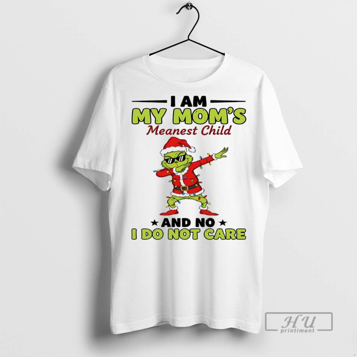 Trending Grinch I Am My Moms Meanest Child No I Do Not Care T-Shirts, Hoodie, Sweatshirt - T-Shirt, Sweatshirt, Hoodie